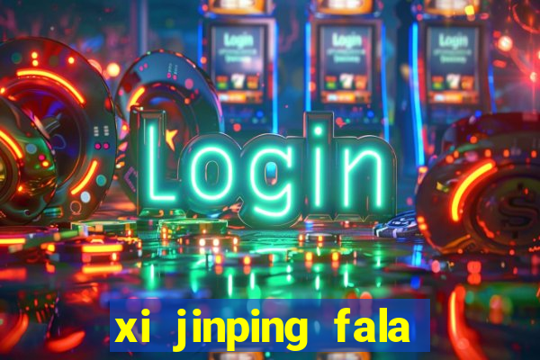 xi jinping fala quantos idiomas